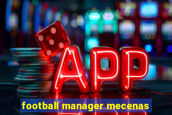 football manager mecenas